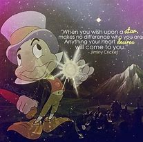 Image result for When You Wish Upon a Star Quote