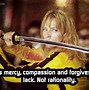 Image result for Kill Bill the Bride Quotes