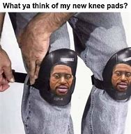 Image result for Knee Pads and Chapstick Meme