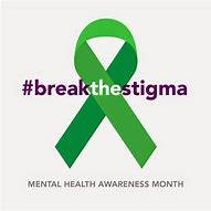 Image result for Stigma Mental Health Awareness Month