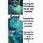 Image result for Monsters Inc Meme Format