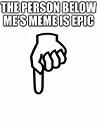 Image result for Person below Meme