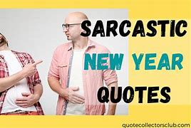 Image result for Sarcastic Funny New Year Quotes