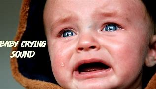 Image result for Baby Crying Sound