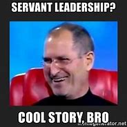 Image result for Servant Leadership Meme