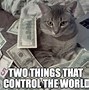 Image result for Cat with Money Bands Meme
