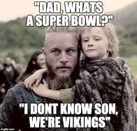 Image result for Vikings Super Bowl Meme