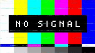 Image result for No Signal Glitch On TV