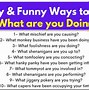 Image result for How Are You Doing Funny Responses