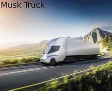 Image result for Elon Musk Truck