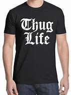 Image result for THUG Life T-Shirt