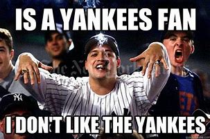 Image result for Yankees Fan Meme