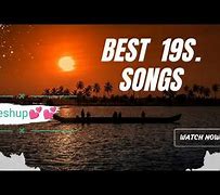 Image result for 19s Songs