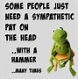 Image result for Kermit the Frog Quotes About Life