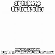 Image result for Trade Offer Meme Without Text