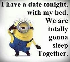 Image result for Minion Quotes Funny Good Night