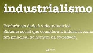 Image result for industrialismo