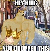 Image result for King Meme