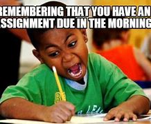 Image result for Assignment Meme