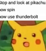 Image result for Pikachu Use Thunderbolt Meme
