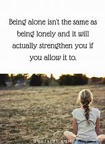 Image result for Alone but Strong