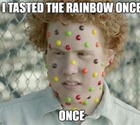 Image result for Taste the Rainbow Meme