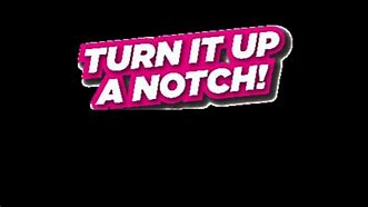 Image result for Turn It Up a Notch Meme