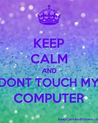 Image result for Don't Touch My Computer Kawaii