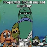 Image result for Spongebob Tired Meme