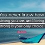 Image result for You Never Know Quotes