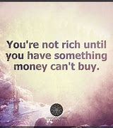 Image result for I'm Not Rich Quotes