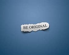 Image result for Be Original Signs