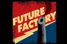 Image result for Future Factory Gears