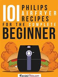 Image result for philips air fryer recipe