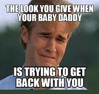 Image result for Where My Baby Daddy Meme