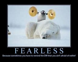 Image result for Funny Fearless Quotes