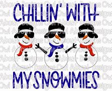 Image result for Chillin with My Snowmies Clip Art Free