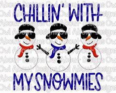 Image result for Chillin with My Snowmies No Image