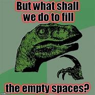 Image result for Empty Space Meme