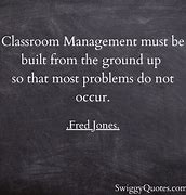 Image result for Classroom Management Quotes
