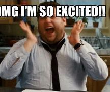 Image result for Memes About Excited