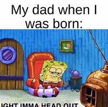 Image result for Oh My Dad Meme