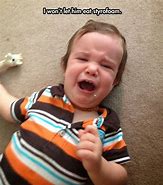 Image result for Kid Crying Saying No Meme