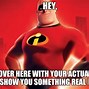 Image result for Shut the F Up Incredibles Meme
