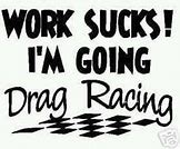 Image result for Drag Racing Sayings