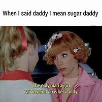 Image result for Sigar Daddy Meme