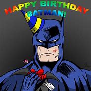Image result for Batman Saying Happy Birthday