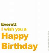 Image result for Happy Birthday Everett