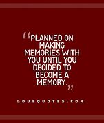 Image result for Memory Becomes History Quotes
