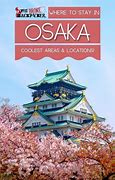 Image result for Best Area to Stay in Osaka